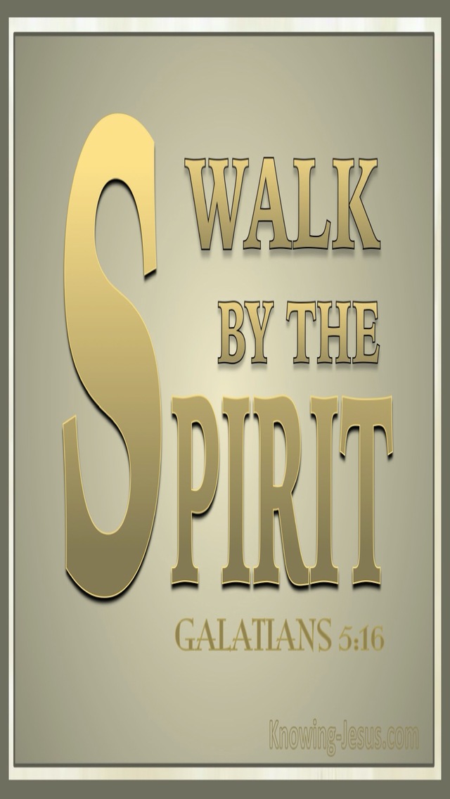 Galatians 5:16 Walk by the Spirit (gold)